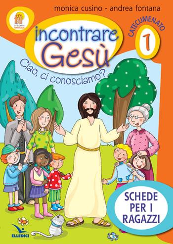 Progetto Emmaus. Catecumenato. Vol. 1: Il tempo della prima evangelizzazione. Incontrare Gesù. Schede per i ragazzi - Monica Cusino, Andrea Fontana, Monica Cusino - Libro Editrice Elledici 2006 | Libraccio.it
