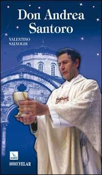 Don Andrea Santoro. La steppa attraversata con amore - Valentino Salvoldi - Libro Editrice Elledici 2006, Biografie | Libraccio.it