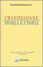 Umanizzazione. Storia e utopia. Con CD-ROM