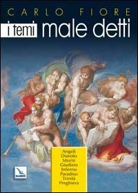 I temi male detti - Carlo Fiore - Libro Editrice Elledici 2007 | Libraccio.it