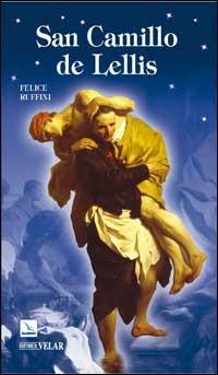 San Camillo de Lellis - Felice Ruffini - Libro Editrice Elledici 2006, Biografie | Libraccio.it