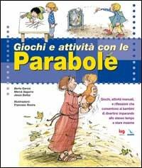 Giochi e attività con le parabole - Mercè Segarra, Francesc Rovira - Libro Editrice Elledici 2007 | Libraccio.it