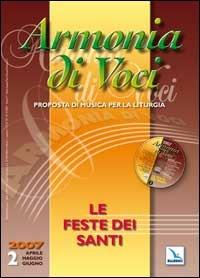 Armonia di voci (2007). Con CD Audio. Vol. 2: Le feste dei santi  - Libro Editrice Elledici 2007, Armonia di voci | Libraccio.it