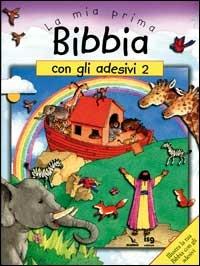 La mia prima Bibbia con gli adesivi. Vol. 2 - Sally Ann Wright, Moira McLean, Moira Maclean - Libro Editrice Elledici 2008 | Libraccio.it