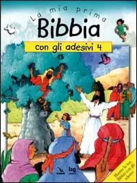 La mia prima Bibbia con gli adesivi. Vol. 4 - Sally Ann Wright, Moira McLean, Moira Maclean - Libro Editrice Elledici 2008 | Libraccio.it