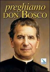 Preghiamo don Bosco