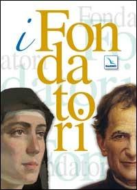 I fondatori: Don Bosco. Una biografia nuova-Maria Domenica Mazzarello - Teresio Bosco, M. Pia Giudici, Mara Borsi - Libro Editrice Elledici 2008 | Libraccio.it
