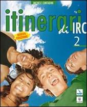 Itinerari di IRC. Schede tematiche. Per le Scuole superiori. Vol. 2