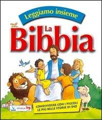 Leggiamo insieme la Bibbia. Condividere con i piccoli le più belle storie di Dio. Ediz. illustrata - Steve Smallman - Libro Editrice Elledici 2008 | Libraccio.it