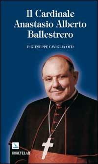 Il cardinale Anastasio Alberto Ballestrero - Giuseppe Caviglia - Libro Editrice Elledici 2008, Biografie | Libraccio.it