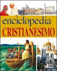 Enciclopedia del cristianesimo: Conoscere Gesù-Conoscere i cristiani - Lois Rock, David Self, David Self - Libro Editrice Elledici 2008 | Libraccio.it