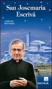 San Josemarìa Escrivà - Lorenzo Revojera - Libro Editrice Elledici 2008, Biografie | Libraccio.it