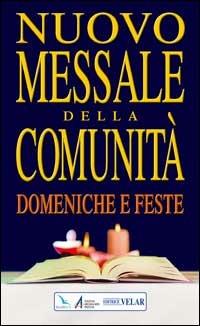 Nuovo Messale della comunità. Domeniche, solennità e feste. Anni A, B e C  - Libro Editrice Elledici 2008 | Libraccio.it