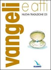 Vangeli e Atti degli apostoli. Nuovo testo CEI