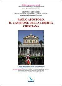 Paolo apostolo. Il campione del dialogo e della libertà cristiana - Giovanni Leonardi - Libro Editrice Elledici 2008, Bibbia. Proposte e metodi | Libraccio.it