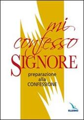 Mi confesso, Signore. Preparazione alla confessione