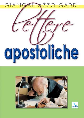 Lettere apostoliche - Giangaleazzo Gaddi - Libro Editrice Elledici 2009 | Libraccio.it