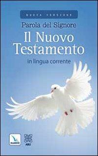 Parola del Signore. Il Nuovo Testamento in lingua corrente  - Libro Editrice Elledici 2009 | Libraccio.it