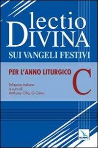 Lectio divina sui Vangeli festivi. Per l'Anno liturgico C. Meditando giorno e notte nella legge del Signore  - Libro Editrice Elledici 2009, L' omelia nella celebrazione eucaristica | Libraccio.it