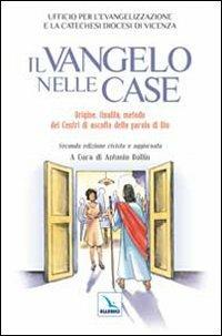 Il Vangelo nelle case. Origine, finalità, metodo dei Centri di Ascolto della Parola di Dio  - Libro Editrice Elledici 2009, Bibbia. Proposte e metodi | Libraccio.it