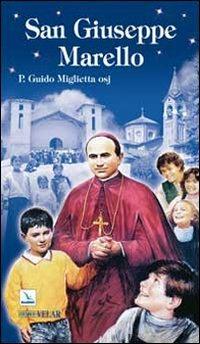 San Giuseppe Marello. Vescovo di Acqui e fondatore degli Oblati di San Giuseppe - Guido Miglietta - Libro Editrice Elledici 2009, Biografie | Libraccio.it