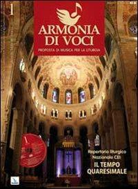 Repertorio liturgico nazionale CEI: il tempo quaresimale. Armonia di voci, n. 1 gennaio-febbraio-marzo 2010. Con CD Audio. Vol. 1  - Libro Editrice Elledici 2010, Armonia di voci | Libraccio.it