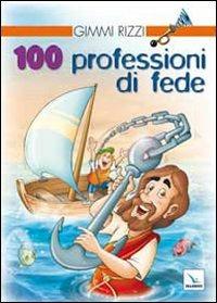 100 professioni di fede - Gimmi Rizzi, Bruno Dolif - Libro Editrice Elledici 2010, Clackson | Libraccio.it