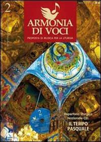 Repertorio liturgico nazionale Cei: il tempo pasquale. Armonia di voci. N. 2 aprile, maggio, giugno 2010. Con CD Audio. Vol. 2  - Libro Editrice Elledici 2010, Armonia di voci | Libraccio.it