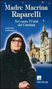 Madre Macrina Raparelli. Nel cuore l'Unità dei Cristiani