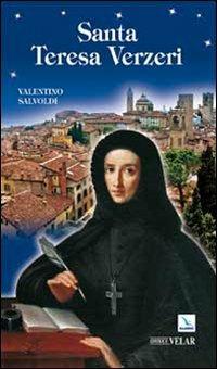Santa Teresa Verzeri - Valentino Salvoldi - Libro Editrice Elledici 2010, Biografie | Libraccio.it