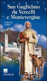 San Guglielmo da Vercelli e Montevergine - Cipriano Carini - Libro Editrice Elledici 2010, Biografie | Libraccio.it