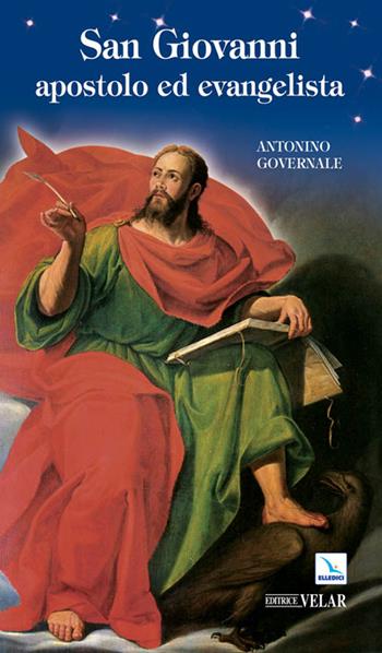 San Giovanni apostolo ed evangelista. L'esploratore del mistero - Antonino Governale - Libro Editrice Elledici 2010, Biografie | Libraccio.it