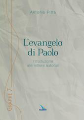 L'evangelo di Paolo. Introduzione alle lettere autoriali