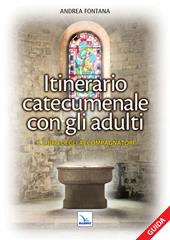 Catecumenato per adulti. Vol. 1: Itinerario catecumenale con gli adulti. Il libro degli accompagnatori