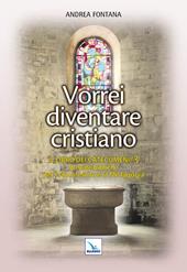 Catecumenato per adulti. Vol. 4: Vorrei diventare cristiano. Il libro dei catecumeni. Quaresima e mistagogia