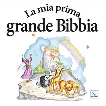 La mia prima grande Bibbia - Tim Dowley - Libro Editrice Elledici 2011, Sussidi per la catechesi biblica fanciulli | Libraccio.it