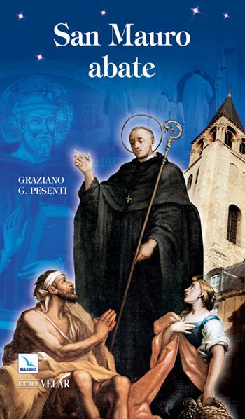 San Mauro abate - Graziano Pesenti - Libro Editrice Elledici 2011, Biografie | Libraccio.it