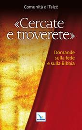 Cercate e troverete. Domande sulla fede e sulla Bibbia