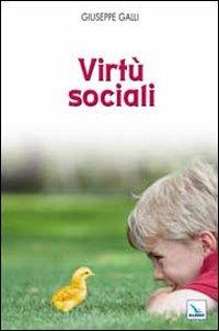 Virtù sociali - Giuseppe Galli - Libro Editrice Elledici 2011, La Chiesa nel terzo millennio | Libraccio.it