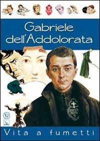 Gabriele dell'Addolorata. Vita a fumetti - Luigi Alunno, Lucas - Libro Editrice Elledici 2012 | Libraccio.it