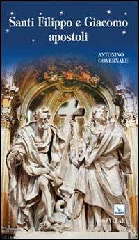 Santi Filippo e Giacomo apostoli - Antonino Governale - Libro Editrice Elledici 2012, Biografie | Libraccio.it