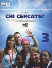 Chi cercate. ? Con espansione online. Vol. 3