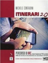 Itinerari di IRC 2.0. Schede tematiche. Vol. unico. Con e-book. Con espansione online - M. Contadini - Libro Editrice Elledici 2013 | Libraccio.it