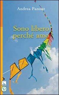 Sono libero perché amo - Andrea Panont - Libro Editrice Elledici 2012, Pensieri per la riflessione | Libraccio.it