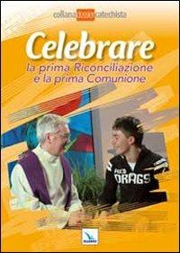 Celebrare la prima riconciliazione e la prima comunione  - Libro Editrice Elledici 2012, Dossier Catechista. Poster | Libraccio.it