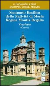 Santuario Basilica della Natività di Maria Regina Montis Regalis. Vicoforte (Cuneo)