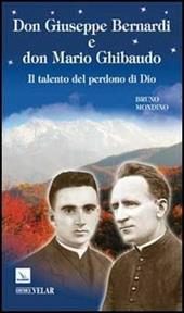 Don Giuseppe Bernardi e Don Mario Ghibaudo. Il talento del perdono di Dio