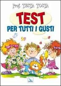 Test per tutti i gusti  - Libro Editrice Elledici 2012, I libri di Mondo Erre | Libraccio.it