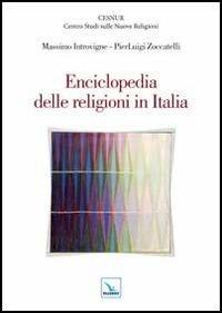 Enciclopedia delle religioni in Italia  - Libro Editrice Elledici 2013, Religioni e movimenti | Libraccio.it