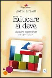 Educare si deve. Educatori appassionati e significativi